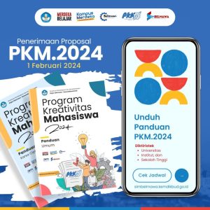 PENERIMAAN PROPOSAL PKM 2024 RESMI DIBUKA